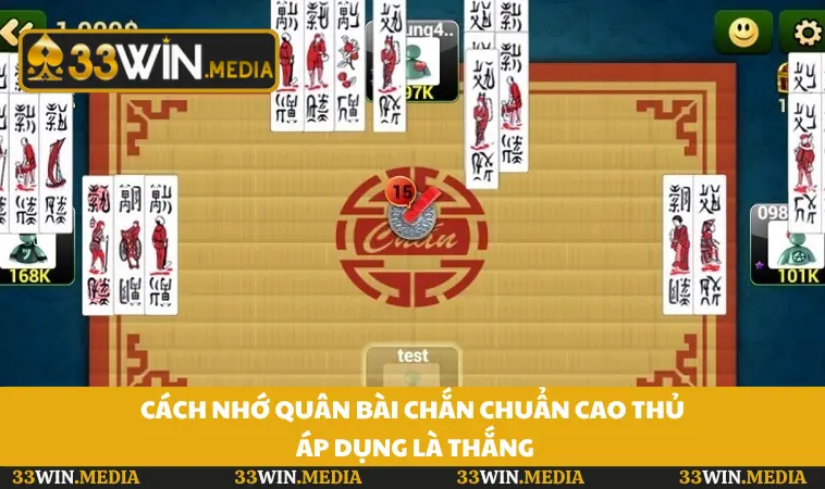 Cách Nhớ Quân Bài Chắn Chuẩn Cao Thủ Áp Dụng Là Thắng