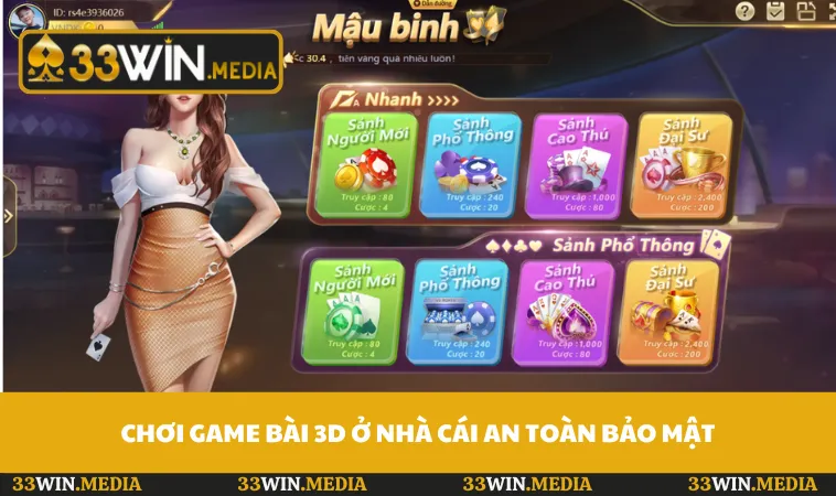 Chơi game bài 3D ở nhà cái an toàn bảo mật