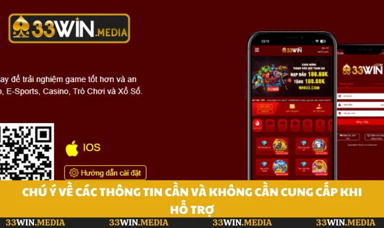 Chú ý về các thông tin cần và không cần cung cấp khi hỗ trợ