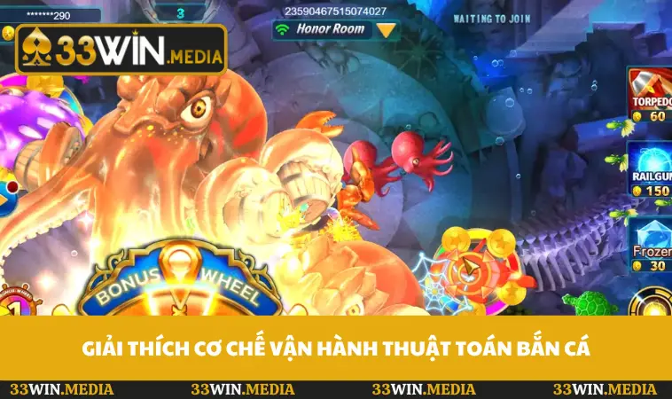 Giải thích cơ chế vận hành thuật toán bắn cá