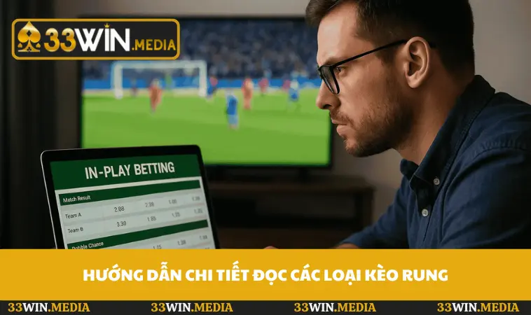 Hướng dẫn chi tiết đọc các loại kèo rung