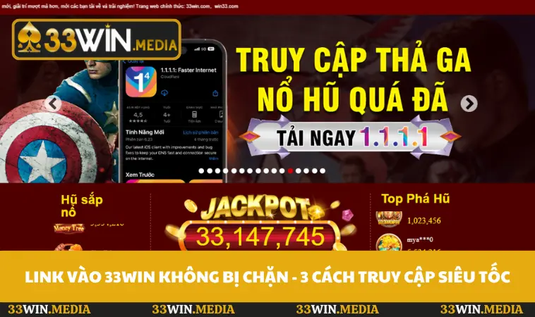 Link Vào 33WIN Không Bị Chặn - 3 Cách Truy Cập Siêu Tốc