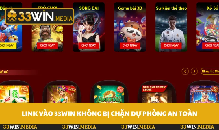 Link vào 33WIN không bị chặn dự phòng an toàn